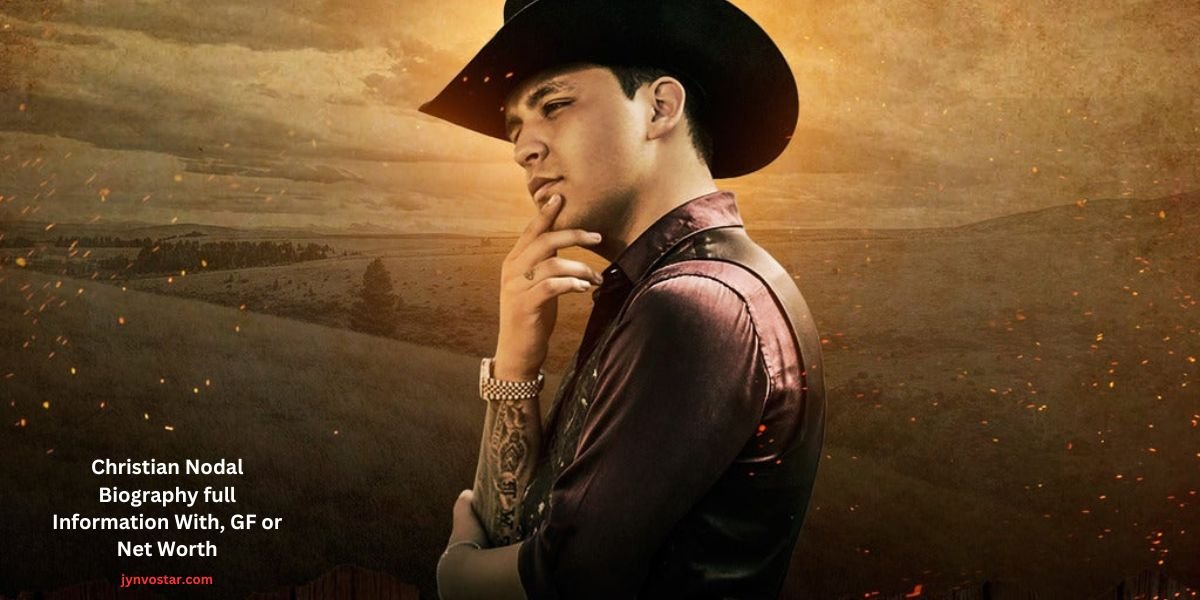 Christian Nodal Biography full Information With, GF or Net Worth