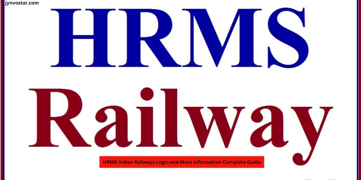 HRMS Indian Railways Login and More Information Complete Guide